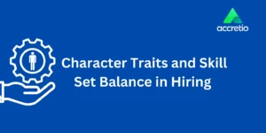 Character Traits & Skill Set Balance in Hiring