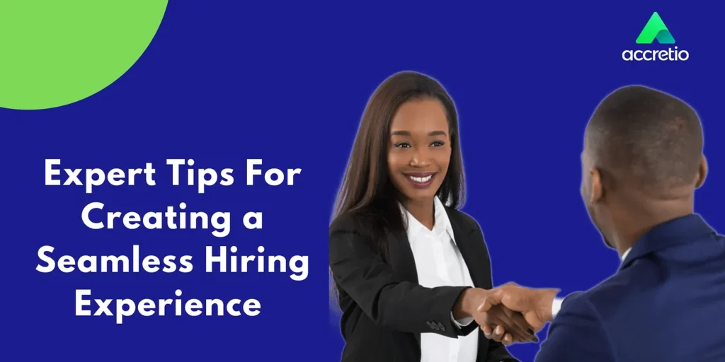 Expert Tips for Creating A Seamless Hiring Experience